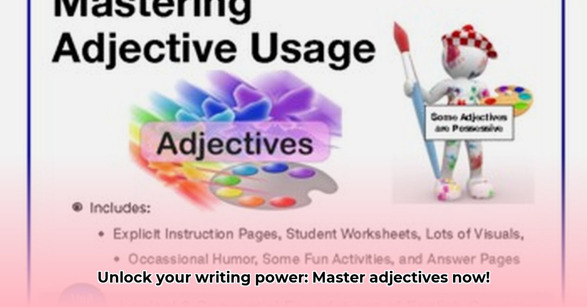 mastering-adjective-usage-in-writing